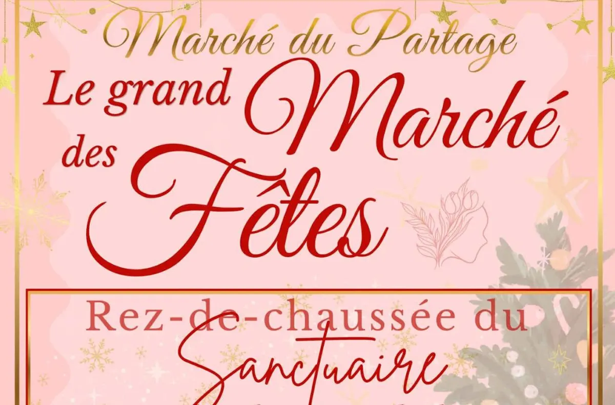 Le Grand Marché des Fêtes au Sanctuaire